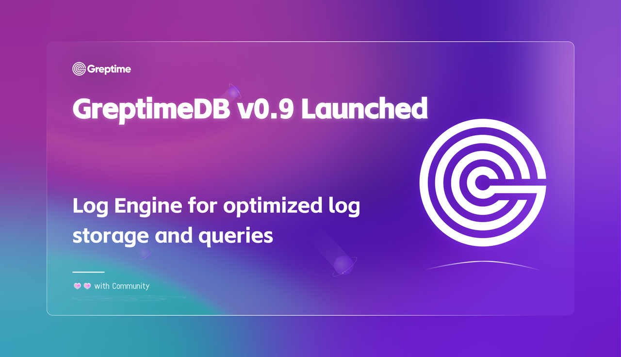 GreptimeDB v0.9 Release — Unifying Metric and Log Analysis in a Single Time-Series Database