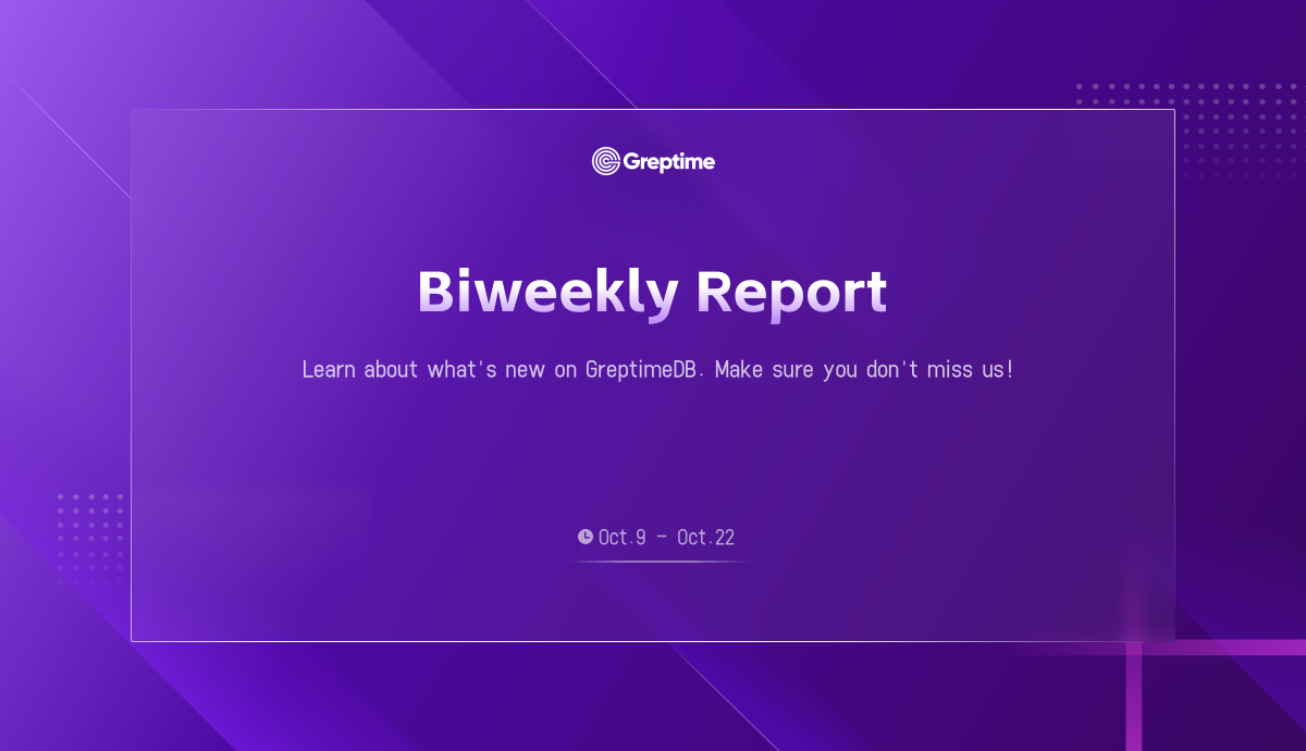 JSON Support Updates and New Geometry UDF Features | Greptime Biweekly Report